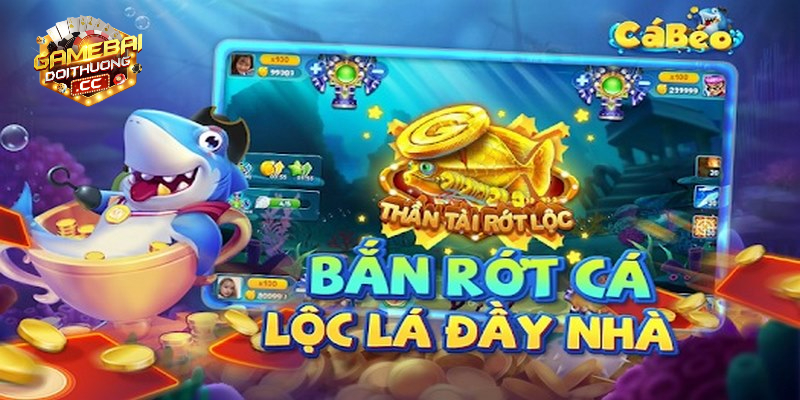 Đôi nét về bắn cá Béo đổi thưởng 